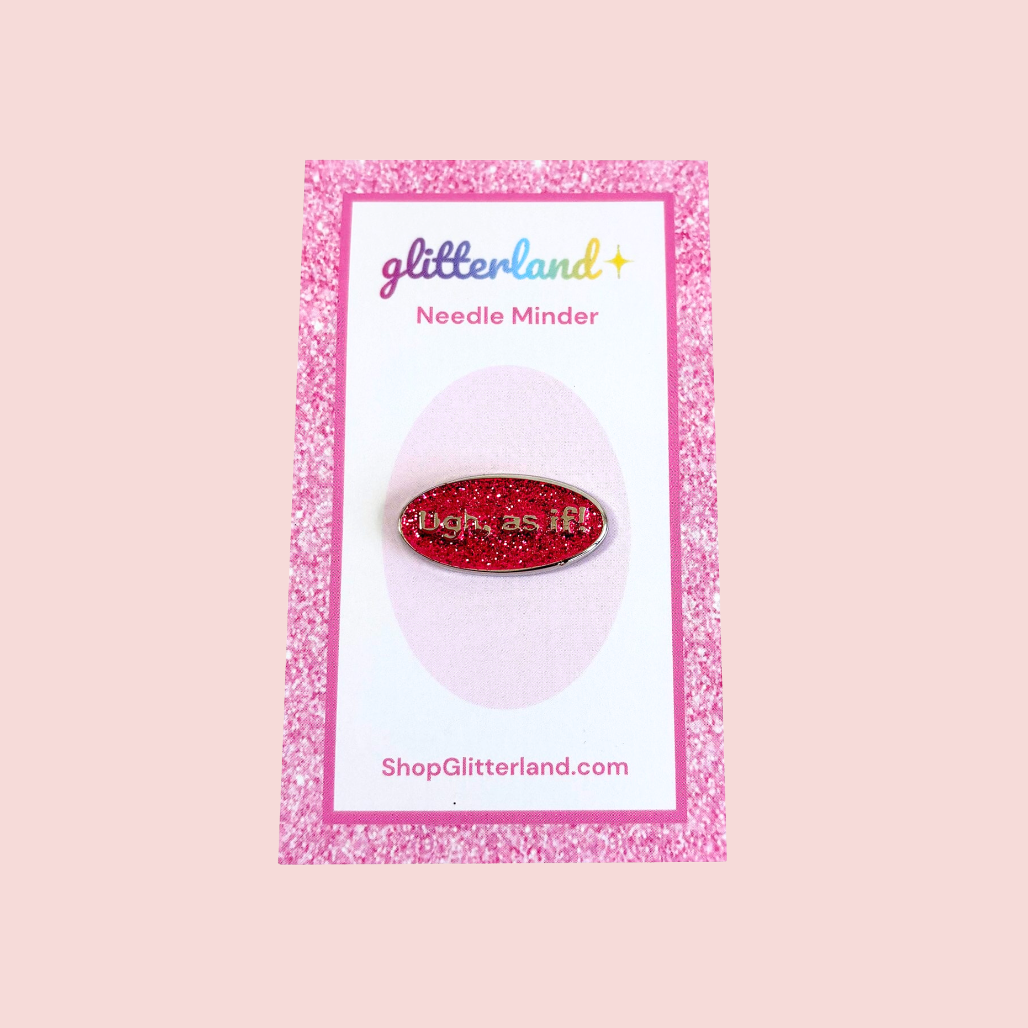 Ugh As If Needle Minder